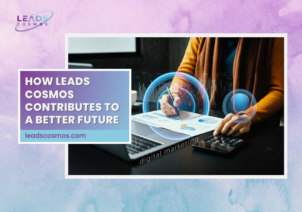 How Leads Cosmos Contributes to a Better Future