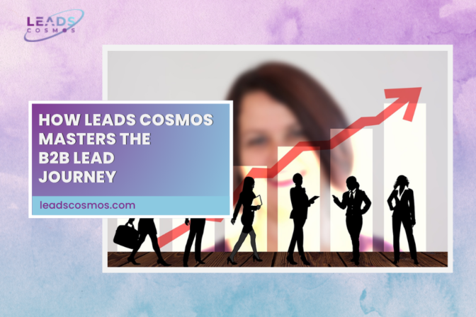From Cold Call to Conversion: How Leads Cosmos Masters the B2B Lead Journey